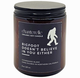Bigfoot Doesn't Believe in You Either Candle