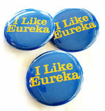 I Like Eureka Button